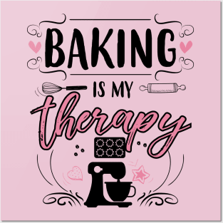 Baking Is My Therapy Posters and Art